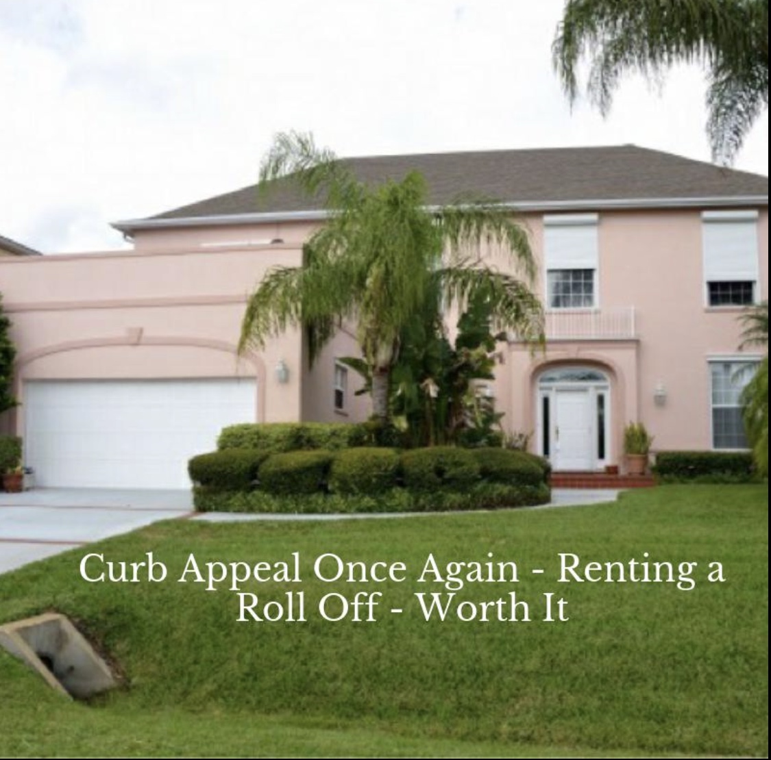 curb appeal after dumpster rental Brevard county fl